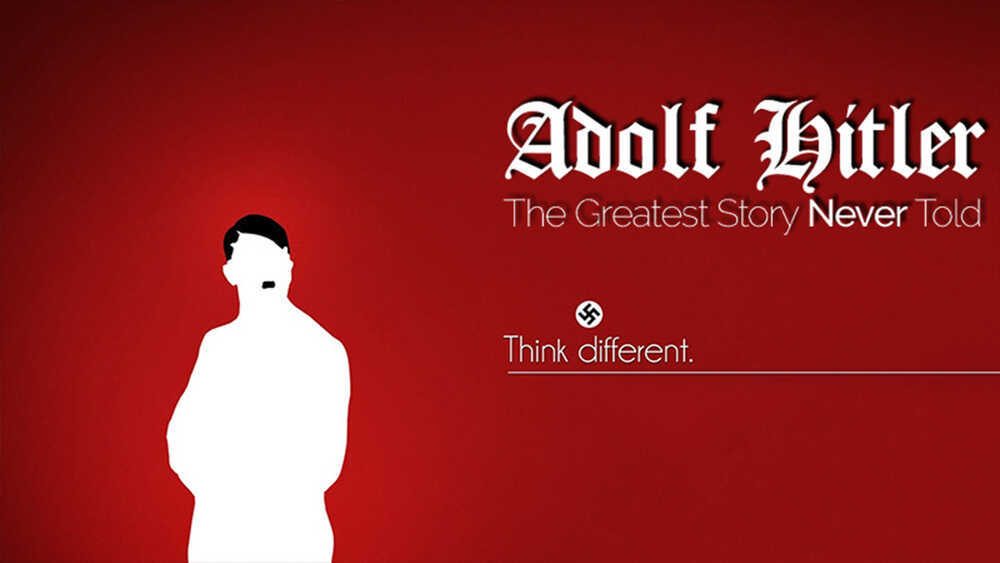 مستند Adolf Hitler: The Greatest Story Never Told