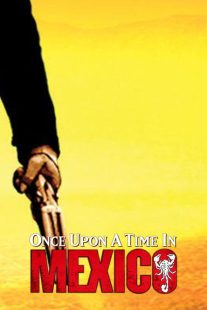 فیلم Once Upon a Time in Mexico 2003