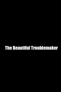 فیلم The Beautiful Troublemaker 1991
