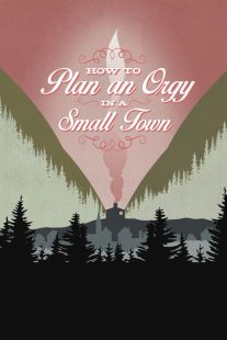 فیلم How to Plan an Orgy in a Small Town 2015