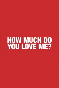فیلم How Much Do You Love Me? 2005