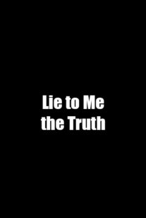 فیلم Lie to Me the Truth 2021