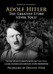 مستند Adolf Hitler: The Greatest Story Never Told