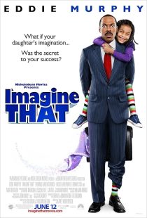  فیلم Imagine That 2009