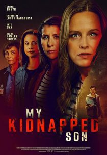  فیلم Have You Seen My Son? 2024