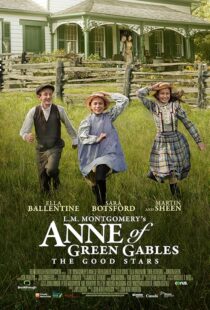 فیلم L.M. Montgomery’s Anne of Green Gables: The Good Stars 2017
