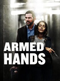 فیلم Armed Hands 2012