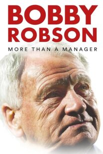 مستند Bobby Robson: More Than a Manager 2018