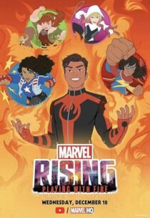 انیمیشن “Marvel Rising: Initiation” Marvel Rising: Playing with Fire 2019